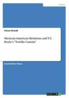 Mexican-American Relations and T.C. Boyle's "Tortilla Curtain"
