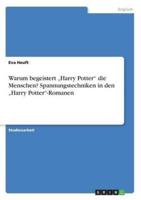 Warum begeistert „Harry Potter" die Menschen? Spannungstechniken in den „Harry Potter"-Romanen