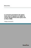 La variación paramétrica de sujetos nulos entre el español y el inglés: La versión del parámetro del sujeto nulo en Rizzi (1986)