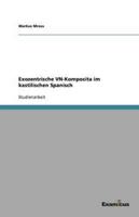 Exozentrische VN-Komposita Im Kastilischen Spanisch