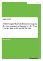 Einführung der Betriebsdatenerfassung und der Maschinendatenerfassung bei der Firma Oculus Optikgeräte GmbH, Wetzlar