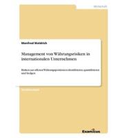 Management von Währungsrisiken in internationalen Unternehmen:Risiken aus offenen Währungspositionen identifizieren, quantifizieren und hedgen