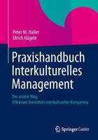 Praxishandbuch Interkulturelles Management : Der andere Weg: Affektives Vermitteln interkultureller Kompetenz