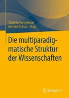 Die multiparadigmatische Struktur der Wissenschaften