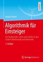 Algorithmik für Einsteiger : Für Studierende, Lehrer und Schüler in den Fächern Mathematik und Informatik
