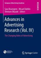 Advances in Advertising Research (Vol. IV) : The Changing Roles of Advertising