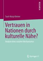 Vertrauen in Nationen durch kulturelle Nähe? : Analyse eines sozialen Mechanismus