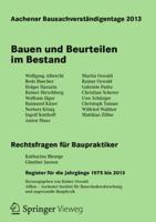 Aachener Bausachverständigentage 2013 : Bauen und Beurteilen im Bestand
