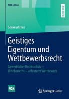 Geistiges Eigentum Und Wettbewerbsrecht