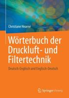 Wörterbuch der Druckluft- und Filtertechnik : Deutsch-Englisch und Englisch-Deutsch