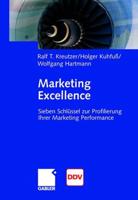 Marketing Excellence : 7 Schlüssel zur Profilierung Ihrer Marketing Performance