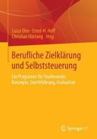 Berufliche Zielklärung und Selbststeuerung : Ein Programm für Studierende: Konzepte, Durchführung, Evaluation