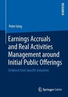 Earnings Accruals and Real Activities Management around Initial Public Offerings : Evidence from Specific Industries