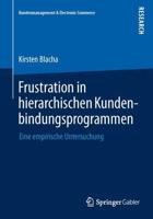 Frustration in hierarchischen Kundenbindungsprogrammen : Eine empirische Untersuchung