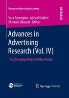 Advances in Advertising Research (Vol. IV) : The Changing Roles of Advertising