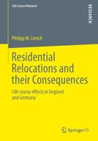 Residential Relocations and their Consequences : Life course effects in England and Germany