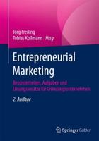 Entrepreneurial Marketing : Besonderheiten, Aufgaben und Lösungsansätze für Gründungsunternehmen