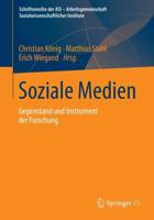 Soziale Medien : Gegenstand und Instrument der Forschung