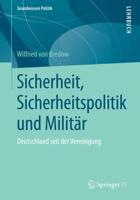 Sicherheit, Sicherheitspolitik und Militär : Deutschland seit der Vereinigung