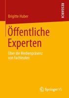 Öffentliche Experten : Über die Medienpräsenz von Fachleuten