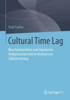 Cultural Time Lag : Moscheekatechese und islamischer Religionsunterricht im Kontext von Säkularisierung
