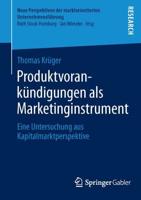Produktvorankündigungen als Marketinginstrument : Eine Untersuchung aus Kapitalmarktperspektive