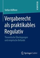 Vergaberecht als praktikables Regulativ : Theoretische Überlegungen und empirische Befunde