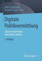 Digitale Politikvermittlung : Chancen und Risiken interaktiver Medien