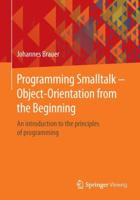 Programming Smalltalk - Object-Orientation from the Beginning : An introduction to the principles of programming