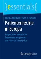 Patientenrechte in Europa : Ausgesuchte, europäische Patientenrechtesysteme und -gesetze im Vergleich