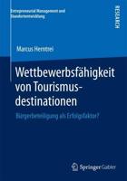 Wettbewerbsfähigkeit von Tourismusdestinationen : Bürgerbeteiligung als Erfolgsfaktor?