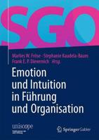 Emotion Und Intuition in Fuhrung Und Organisation