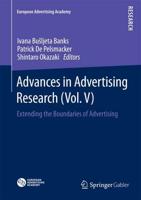 Advances in Advertising Research (Vol. V) : Extending the Boundaries of Advertising