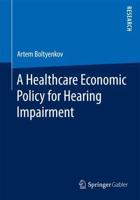 A Healthcare Economic Policy for Hearing Impairment
