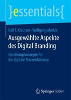 Ausgewählte Aspekte des Digital Branding : Handlungskonzepte für die digitale Markenführung