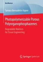 Photopolymerizable Porous Polyorganophosphazenes : Degradable Matrices for Tissue Engineering