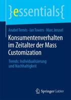 Konsumentenverhalten im Zeitalter der Mass Customization : Trends: Individualisierung und Nachhaltigkeit