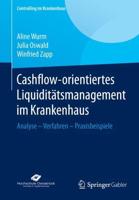 Cashflow-orientiertes Liquiditätsmanagement im Krankenhaus : Analyse - Verfahren - Praxisbeispiele