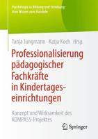 Professionalisierung pädagogischer Fachkräfte in Kindertageseinrichtungen : Konzept und Wirksamkeit des KOMPASS-Projektes