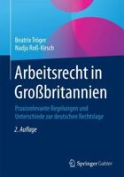 Arbeitsrecht in Großbritannien : Praxisrelevante Regelungen und Unterschiede zur deutschen Rechtslage