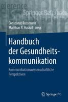 Handbuch der Gesundheitskommunikation : Kommunikationswissenschaftliche Perspektiven