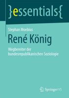 René König : Wegbereiter der bundesrepublikanischen Soziologie