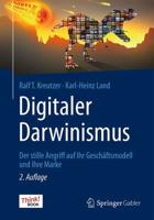 Digitaler Darwinismus : Der stille Angriff auf Ihr Geschäftsmodell und Ihre Marke. Das Think!Book