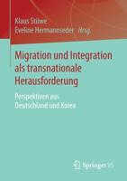 Migration und Integration als transnationale Herausforderung : Perspektiven aus Deutschland und Korea