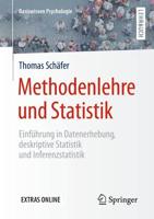 Methodenlehre und Statistik : Einführung in Datenerhebung, deskriptive Statistik und Inferenzstatistik