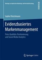 Evidenzbasiertes Markenmanagement : Preis-Qualitäts-Positionierung und Social Media Analytics