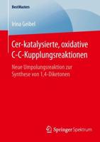 Cer-katalysierte, oxidative C-C-Kupplungsreaktionen : Neue Umpolungsreaktion zur Synthese von 1,4-Diketonen
