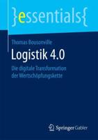 Logistik 4.0 : Die digitale Transformation der Wertschöpfungskette