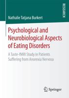 Psychological and Neurobiological Aspects of Eating Disorders : A Taste-fMRI Study in Patients Suffering from Anorexia Nervosa