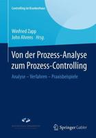 Von der Prozess-Analyse zum Prozess-Controlling : Analyse - Verfahren - Praxisbeispiele
